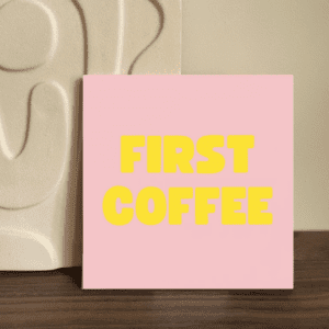 Tegeltje: First coffee