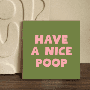 Tegeltje: Have a nice poop